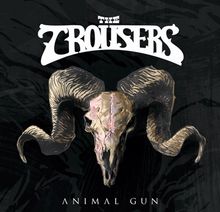 The Trousers - Animal Gun